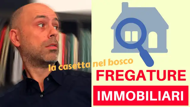 Fregature Immobiliari Ep1: La casetta nel bosco [web serie]