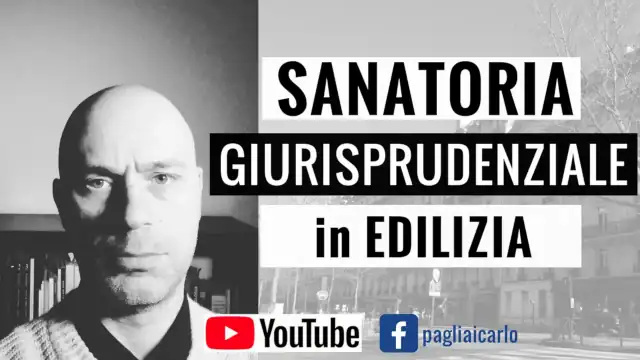 Sanatoria Giurisprudenziale e regolarità edilizia degli immobili