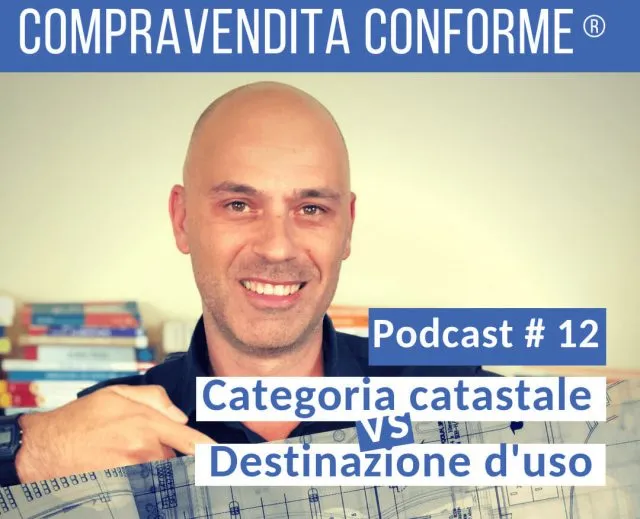 Categoria catastale non è la Destinazione d’uso [Podcast]