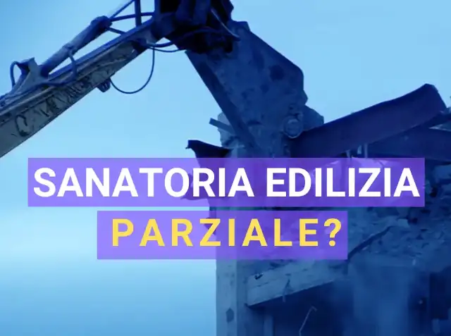 Sanatoria edilizia, valutazione parziale o complessiva dello stato dei luoghi