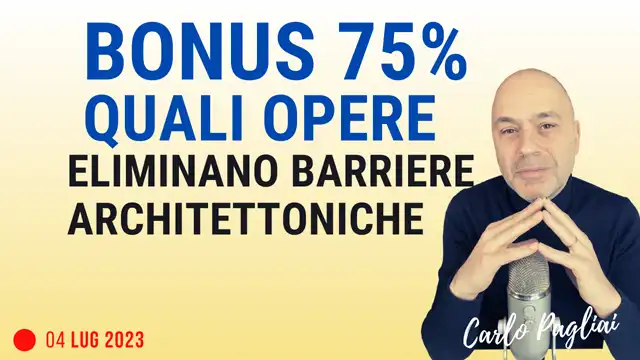 Bonus 75% barriere architettoniche, video analisi