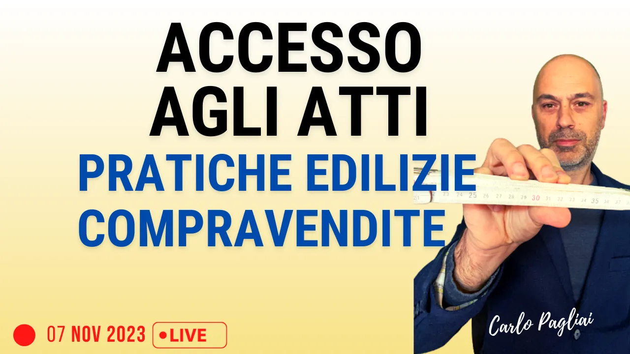 L’importanza dell’Accesso agli atti per compravendite e pratiche edilizie