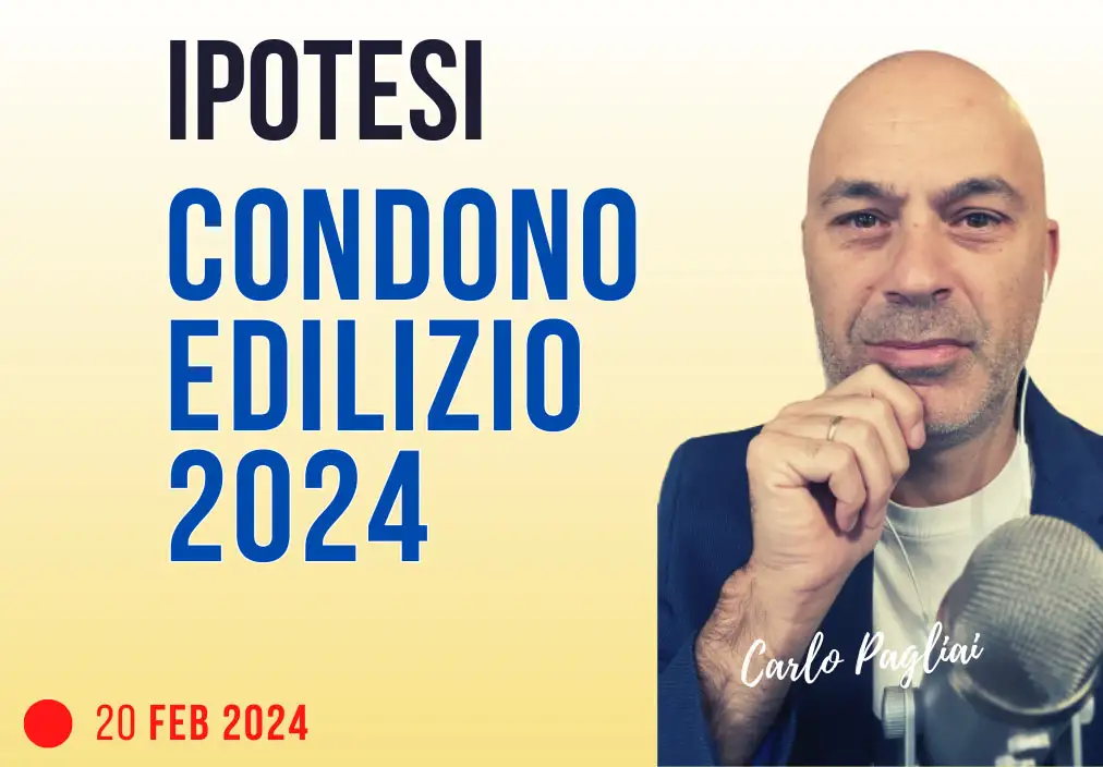 Sull’ipotesi di Condono edilizio 2024 ipotizzato dal Ministro