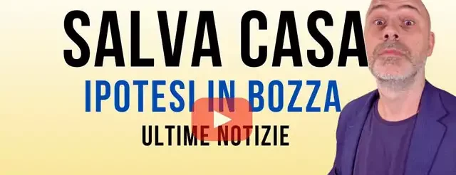 salva casa ipotesi bozza