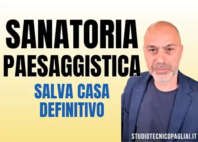 Sanatoria paesaggistica con aumento volume col Salva Casa