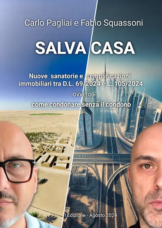 SALVA CASA, Libro su sanatorie e semplificazioni immobiliari tra D.L. 69/2024 e L. 105/2024